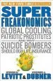 Audiobook Superfreakonomics: Global Cooling, Patriotic Prostitutes, and why Suicide Bombers Should buy Life Insurance author Steven D Levitt