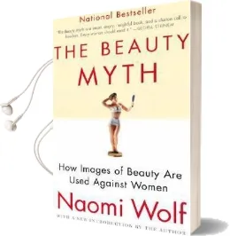 The Beauty Myth: How Images of Beauty are Used Against Women Audiobook download free by Dr Naomi Wolf