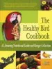 Audiobook The Healthy Bird Cookbook: A Lifesaving Nutritional Guide and Recipe Collection author Robin A. Deutsch