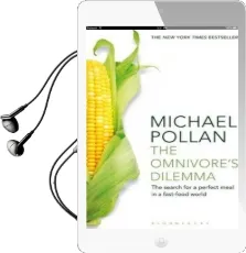 The Omnivore'S Dilemma: The Search for a Perfect Meal in a Fast-Food World Audiobook download free by Michael Pollan