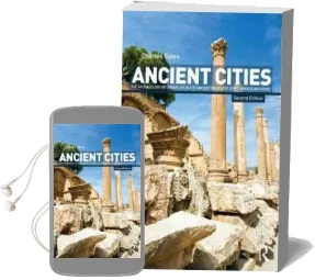Ancient Cities: The Archaeology of Urban Life in the Ancient Near East and Egypt, Greece and Rome Audiobook download free by Charles Gates