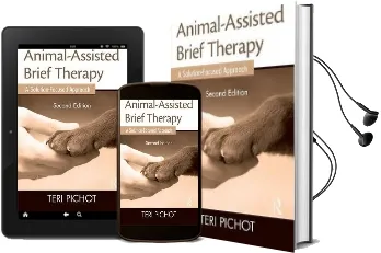 Animal-Assisted Brief Therapy: A Solution-Focused Approach Audiobook download free by Terri Pichot