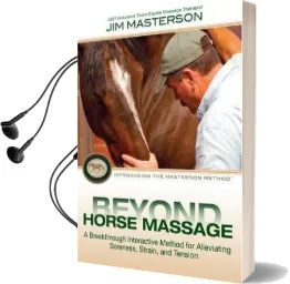 Beyond Horse Massage: A Breakthrough Interactive Method for Alleviating Soreness, Strain and Tension Audiobook download free by Jim Masterson