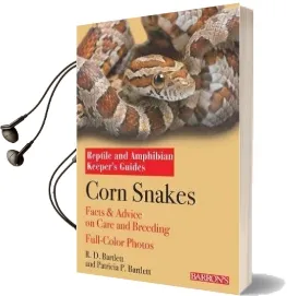 Corn Snakes: Complete pet Owner'S Manual Audiobook download free by R. D. Bartlett