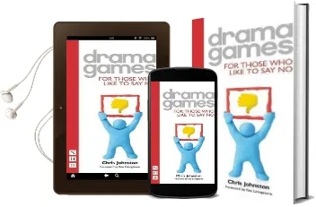 Drama Games for Those who Like to say no Audiobook download free by Chris Johnston
