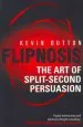 Audiobook Flipnosis: The art of Split-Second Persuasion author Kevin Dutton