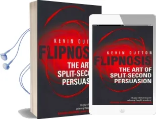 Flipnosis: The art of Split-Second Persuasion Audiobook download free by Kevin Dutton