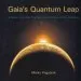 Audiobook Gaia'S Quantum Leap: A Guide to Living Through the Coming Earth Changes author Marko Pogacnik
