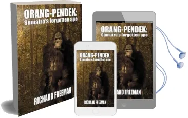 Orang Pendek: Sumatra'S Forgotten ape Audiobook download free by Richard Freeman