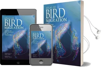 The Atlas of Bird Migration: Tracing the Great Journeys of the World'S Birds Audiobook download free by Thomas Lovejoy