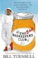 Audiobook The bad Beekeepers Club: How i Stumbled Into the Curious World of Bees - and Became (Perhaps) a Better Person author Bill Turnbull