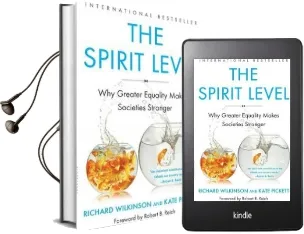 The Spirit Level: Why Greater Equality Makes Societies Stronger Audiobook download free by Kate Pickett