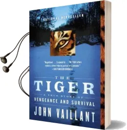 The Tiger: A True Story of Vengeance and Survival Audiobook download free by John Vaillant