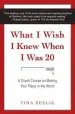 Audiobook What i Wish i Knew When i was 20: A Crash Course on Making Your Place in the World author Tina Seelig