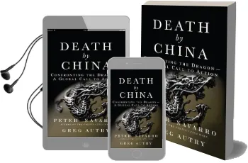 Death by China: Confronting the Dragon - a Global Call to Action Audiobook download free by Peter Navarro