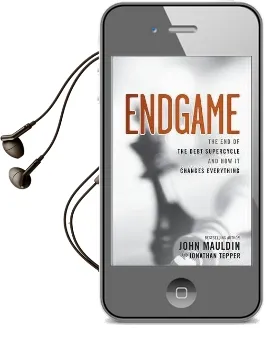 Endgame: The end of the Debt Supercycle and how it Changes Everything Audiobook download free by John Mauldin