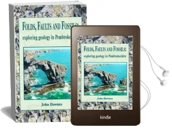 Folds, Faults and Fossils - Exploring Geology in Pembrokeshire Audiobook download free by John Downes
