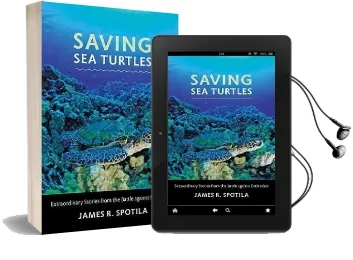 Saving sea Turtles: Extraordinary Stories From the Battle Against Extinction Audiobook download free by James R. Spotila