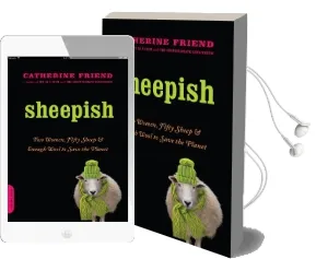 Sheepish: Two Women, Fifty Sheep, and Enough Wool to Save the Planet Audiobook download free by Catherine Friend