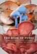 Audiobook The Book of Fungi: A Life-Size Guide to six Hundred Species From Around the World author Peter Roberts