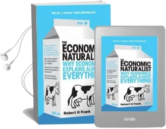 The Economic Naturalist: Why Economics Explains Almost Everything Audiobook download free by Robert H. Frank