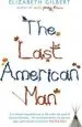 Audiobook The Last American man author Elizabeth Gilbert