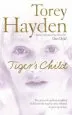 Audiobook The Tiger'S Child: The Story of a Gifted, Troubled Child and the Teacher who Refused to Give up on her author Torey Hayden