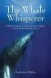 Audiobook The Whale Whisperer: Healing Messages From the Animal Kingdom to Help Mankind and the Planet author Madeleine Walker