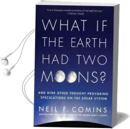 What if the Earth had two Moons? Audiobook download free by Neil F. Comins