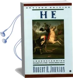 He: Understanding Masculine Psychology Audiobook download free by Robert A. Johnson