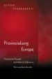 Audiobook Provincializing Europe: Postcolonial Thought and Historical Difference - new Edition author Dipesh Chakrabarty