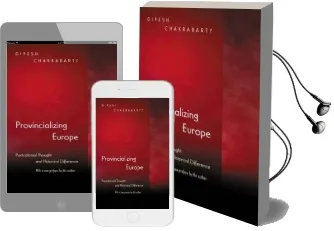 Provincializing Europe: Postcolonial Thought and Historical Difference - new Edition Audiobook download free by Dipesh Chakrabarty