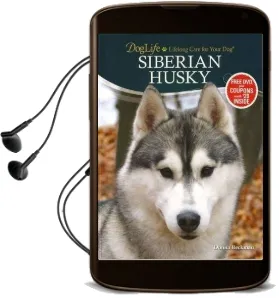 Siberian Husky: Lifelong Care for Your dog Audiobook download free by Donna Beckman
