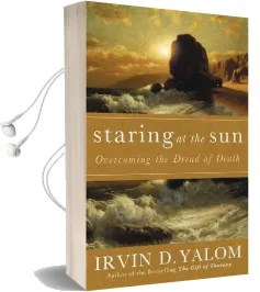 Staring at the sun: Being at Peace With Your own Mortality Audiobook download free by Irvin D. Yalom