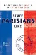 Audiobook Stuff Parisians Like: Discovering the Quoi in the je ne Sais Quoi author Olivier Magny