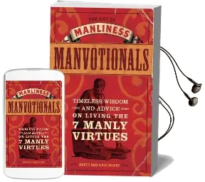 The art of Manliness - Manvotionals: Timeless Wisdom and Advice on Living the 7 Manly Virtues Audiobook download free by Brett Mckay