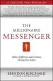 Audiobook The Millionaire Messenger: Make a Difference and a Fortune Sharing Your Advice author Brendon Burchard