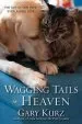 Audiobook Wagging Tails in Heaven: The Gift of our Pets' Everlasting Love author Gary Kurz