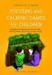Audiobook Focusing and Calming Games for Children: Mindfulness Strategies and Activities to Help Children to Relax, Concentrate and Take Control author Deborah Plummer