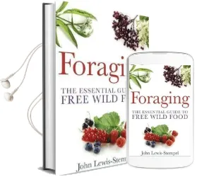 Foraging: A Practical Guide to Finding and Preparing Free Wild Food Audiobook download free by John Lewis Stempel