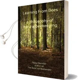 Learning From Bees, a Philosophy of Natural Beekeeping Audiobook download free by Philip Chandler