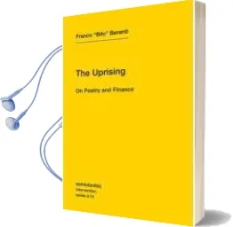 The Uprising: Volume 14: On Poetry and Finance Audiobook download free by Franco 'Bifo' Berardi