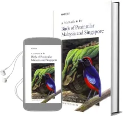 A Field Guide to the Birds of Peninsular Malaysia and Singapore Audiobook download free by Allen Jeyarajasingam