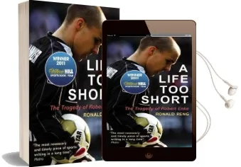 A Life too Short: The Tragedy of Robert Enke Audiobook download free by Ronald Reng