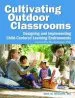 Audiobook Cultivating Outdoor Classrooms: Designing and Implementing Child-Centered Learning Environments author Eric Nelson