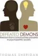 Audiobook Defeated Demons: Freedom From Consciousness Parasites in Psychopathic Society author Thomas Sheridan