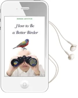 How to be a Better Birder Audiobook download free by Derek Lovitch