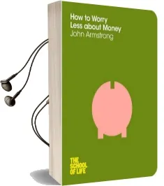 How to Worry Less About Money Audiobook download free by John Armstrong