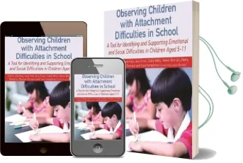 Observing Children With Attachment Difficulties in School: A Tool for Identifying and Supporting Emotional and Social Difficulties in Children Aged 5-11 Audiobook download free by Helen Worrall