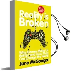 Reality is Broken: Why Games Make us Better and how They can Change the World Audiobook download free by Jane Mcgonigal